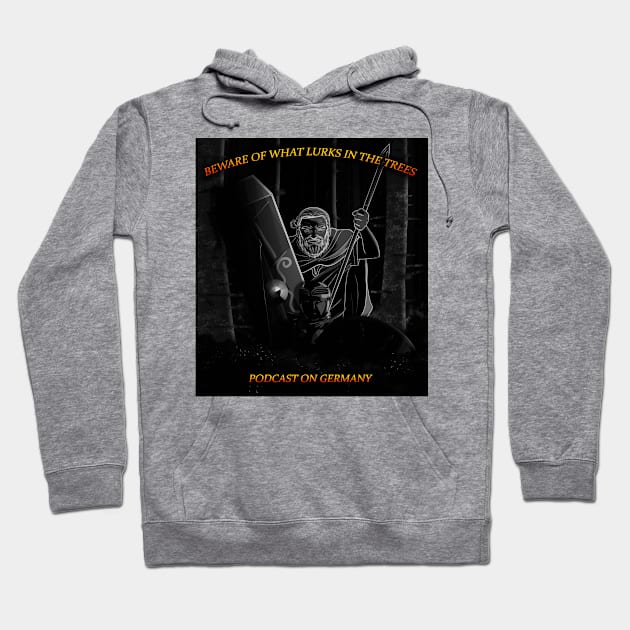 What Lurks in the Trees: Podcast on Germany Hoodie by ncollier